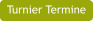 Turnier Termine