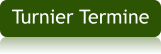 Turnier Termine