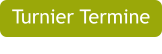 Turnier Termine