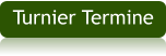 Turnier Termine