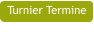 Turnier Termine
