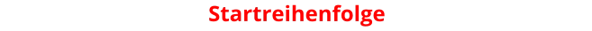 Startreihenfolge