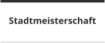 Stadtmeisterschaft
